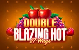Double Blazing Hot 27 Ways